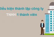 Điều kiện thành lập công ty TNHH 1 thành viên tại Hà Tiên